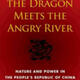 Book Review: Where the Dragon Meets the Angry River